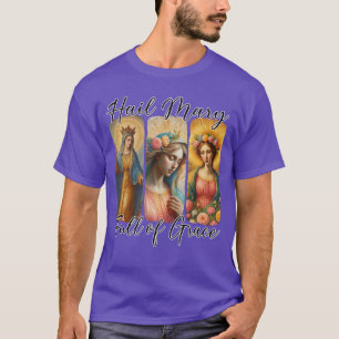 Hail Mary Full of Grace Prayer Catholic Rosary Mot T-Shirt