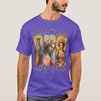 Hail Mary Full of Grace Prayer Catholic Rosary Mot T-Shirt