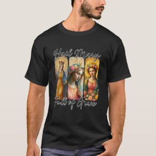 Hail Mary Full of Grace Prayer Catholic Rosary Mot T-Shirt