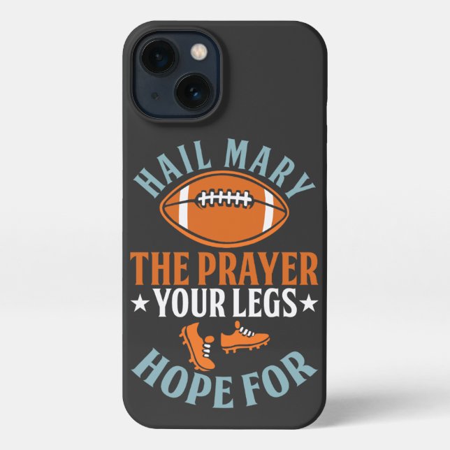 Hail Mary The Prayer Funny Sports iPhone Case (Back)
