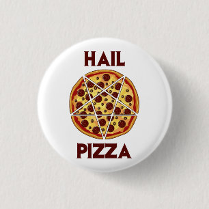 Hail Pizza 3 Cm Round Badge