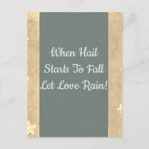 Hail & Rain Love Postcard