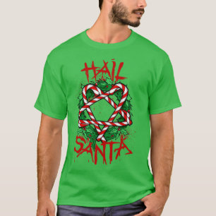 Hail Santa 2 T-Shirt