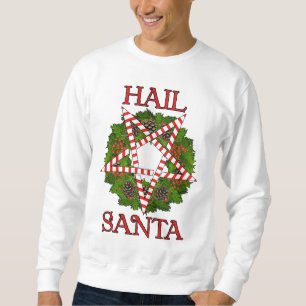 Hail Santa Sweatshirt