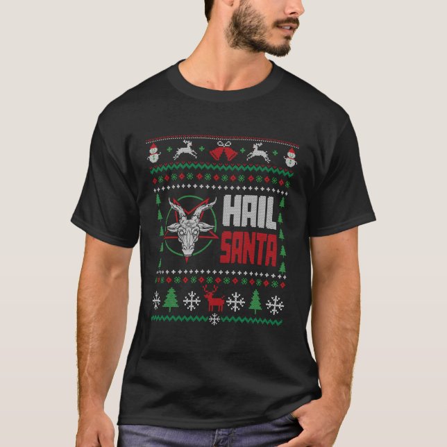 Hail Santa Ugly T-Shirt (Front)