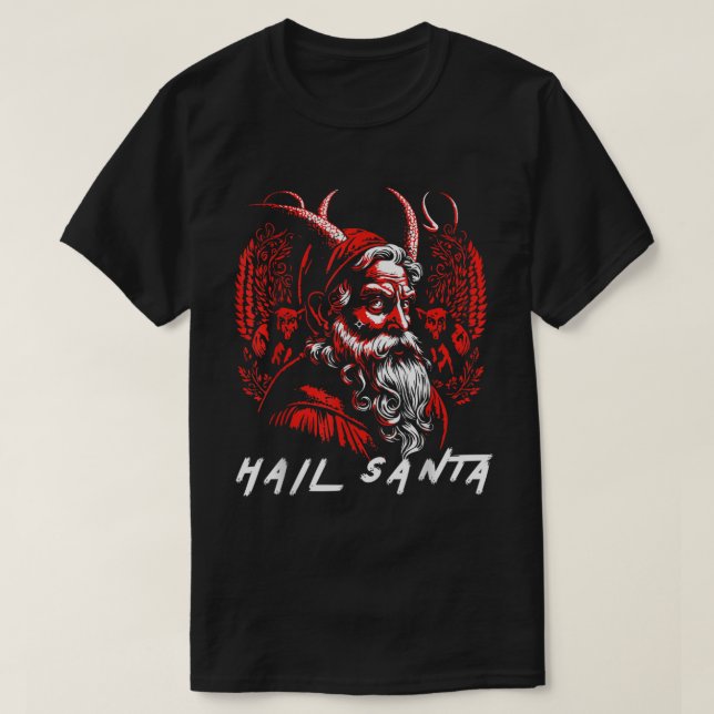 Hail Santa! Vintage Demonic Satanic Santa Claus Re T-Shirt (Design Front)