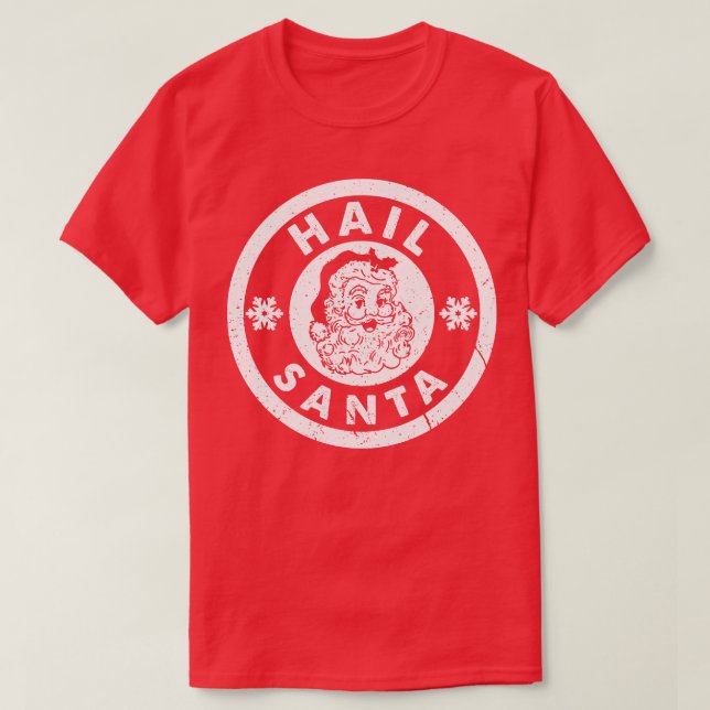 Hail Santa Vintage White Text T-Shirt (Design Front)