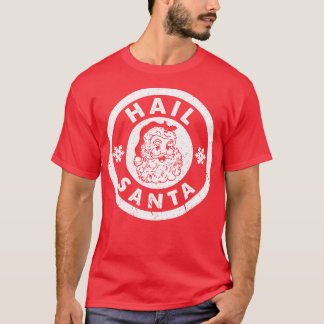 Hail Santa Vintage White Text T-Shirt