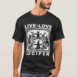 Hail Satan Live Love Lucifer With Dancing Demons O T-Shirt
