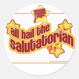 Hail the salutatorian classic round sticker