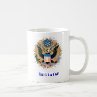 Hail To The CHEF! Coffee Mug