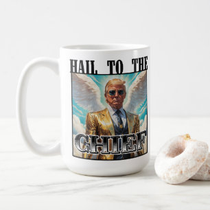 Hail to the chief - Trump 2024 Coffee Mug