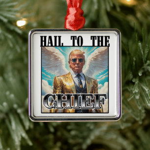 Hail to the chief - Trump 2024 Metal Tree Decoration