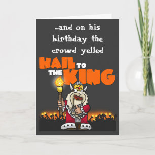 Hail to the King - Birthday Card