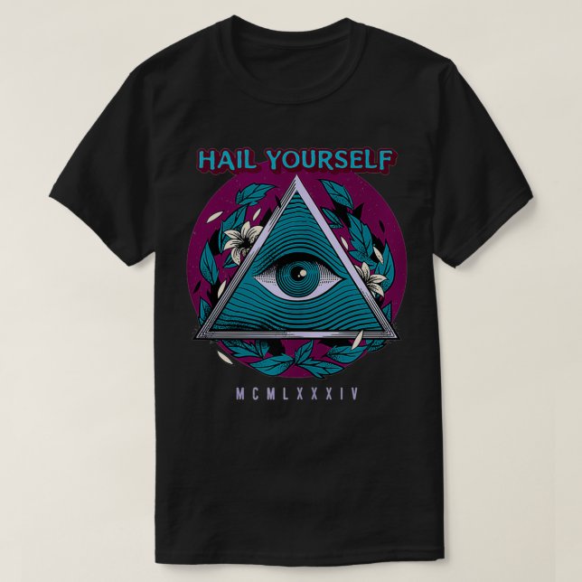 Hail Yourself Last Podcast on the Left Esoteric Se T-Shirt (Design Front)