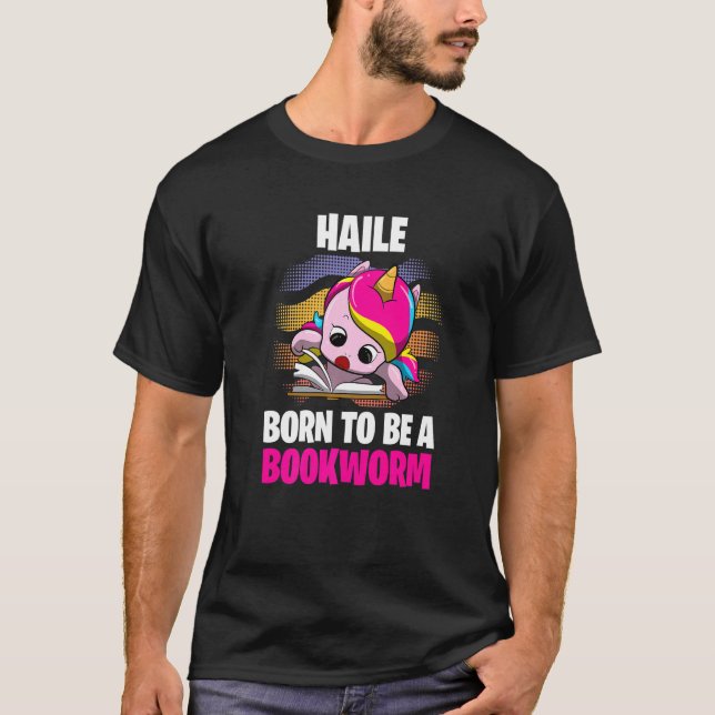 Haile  Born To Be A Bookworm  Personalised T-Shirt (Front)