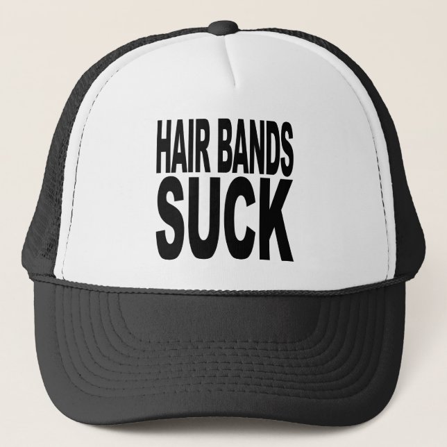 Hair Bands Suck Trucker Hat (Front)