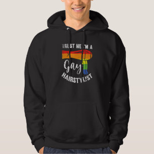 Hair Dresser Barber Shop Lgbt Trust Me Gay Hair St Hoodie