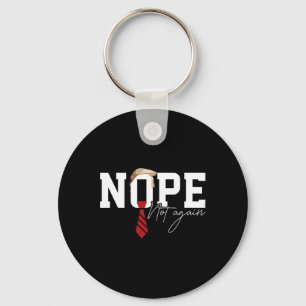 Hair Funny Trump Shirt Political Humour Nope Not A Key Ring