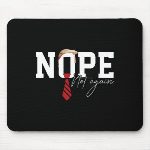 Hair Funny Trump Shirt Political Humour Nope Not A Mouse Mat