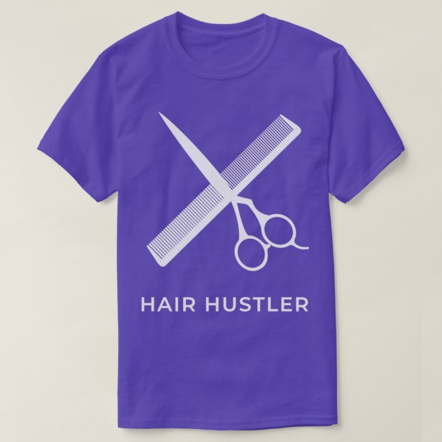 Hair HustlerFunny cosmetologist hair Barber Saloon T-Shirt (Design Front)