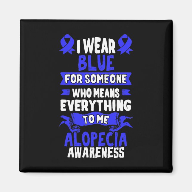 Hair Loss Awareness  - Alopecia Areata  Magnet (Front)