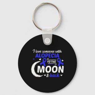 Hair Loss I Love Someone With Alopecia Alopecia Aw Key Ring