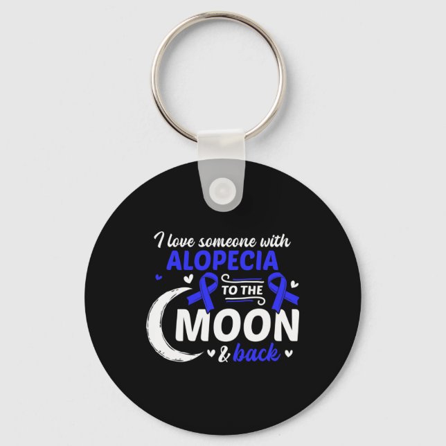 Hair Loss I Love Someone With Alopecia Alopecia Aw Key Ring (Front)