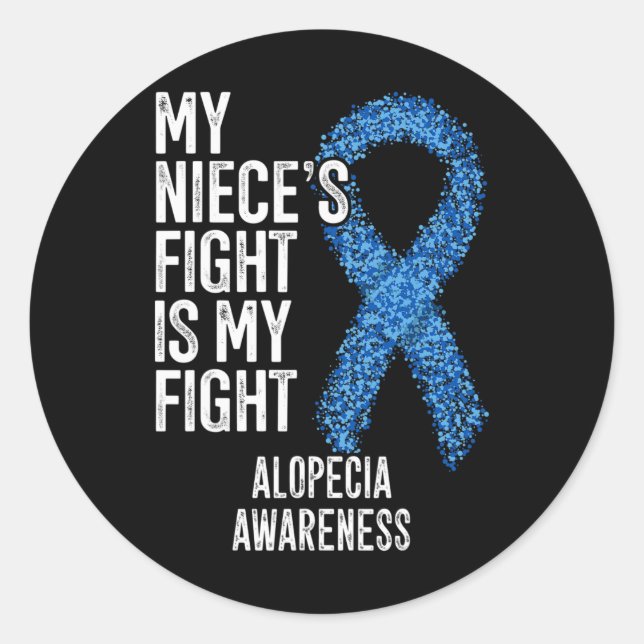 Hair Loss My Niece's Fight Is My Fight Alopecia Aw Classic Round Sticker (Front)