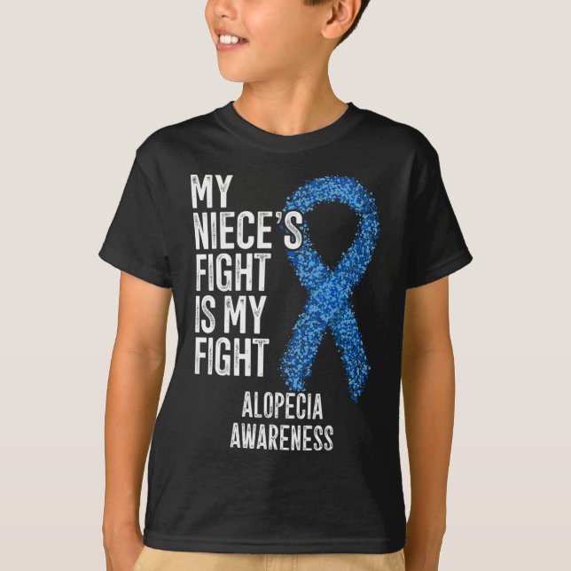 Hair Loss My Niece's Fight Is My Fight Alopecia Aw T-Shirt (Front)
