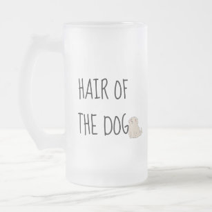 Hair Of the Dog Hang Over Drinking Frosted Glass Beer Mug