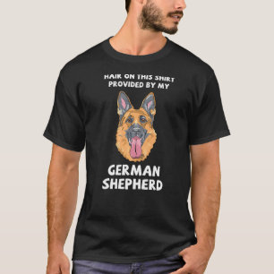 Hair On This Provided By My German Shepherd Funny T-Shirt