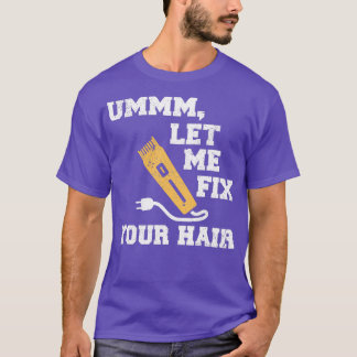 Hair save hairdresser hairstyle haircut T-Shirt