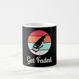 Hair Stylist Barber Hairdresser Get Faded Gift Coffee Mug