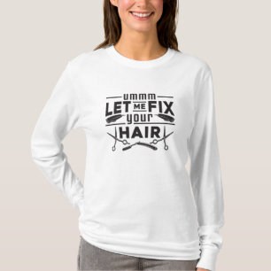 Hair Stylist Barber Scissors Hairdresser Gift Idea T-Shirt