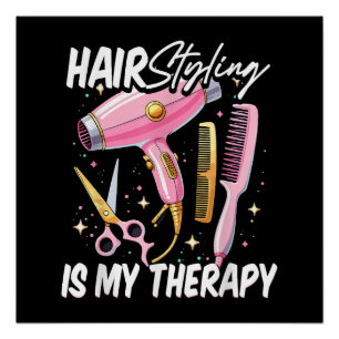 Hair stylist Is My Therapy Poster