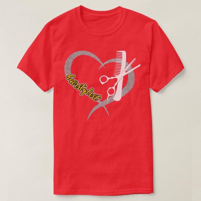 Hair stylist Love Gift For Hair Stylist Funny Hair T-Shirt (Design Front)