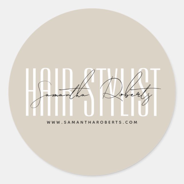 Hair stylist modern typography script beige classic round sticker (Front)