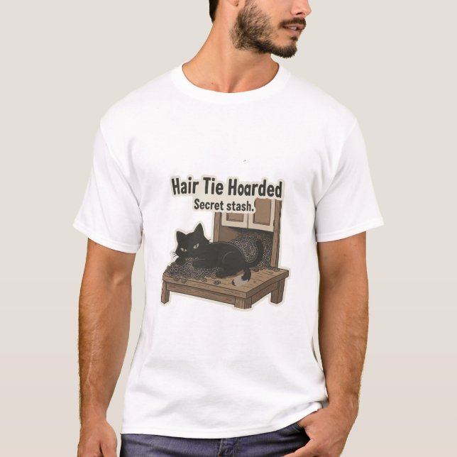 Hair Tie Hoarder T-Shirt (Front)