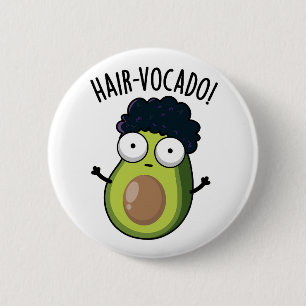 Hair-vocado Funny Avocado Puns 6 Cm Round Badge