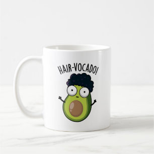 Hair-vocado Funny Avocado Puns Coffee Mug