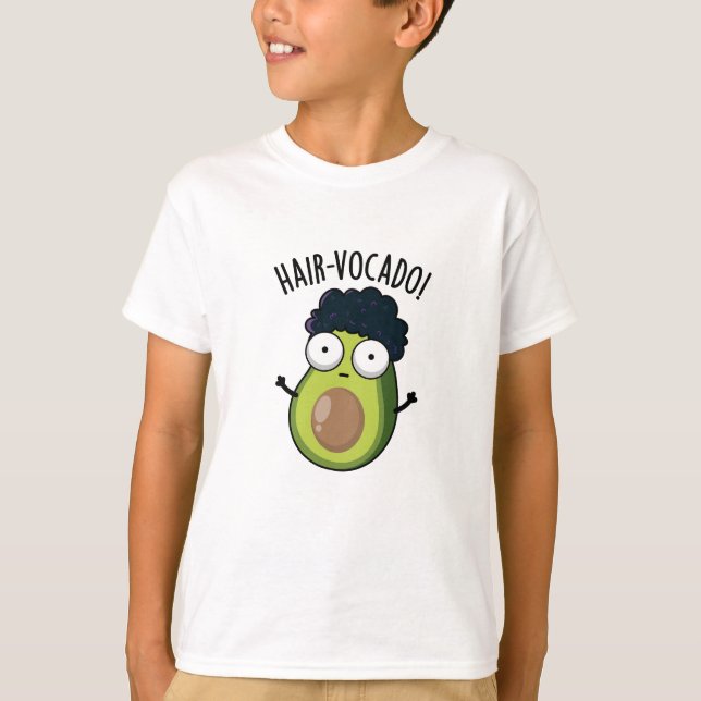 Hair-vocado Funny Avocado Puns  T-Shirt (Front)