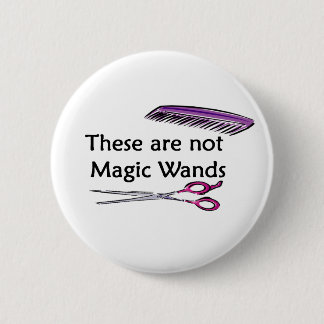 Hair WANDS 6 Cm Round Badge