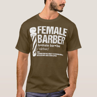 Haircut Female Barber Hairstylist Hairdresser T-Shirt