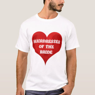 Hairdresser Bride Hair Funny Heart Wedding Bridal T-Shirt