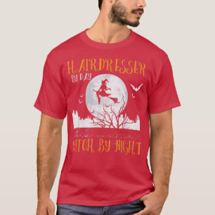 Hairdresser By Day Witch By Night Women Halloween T-Shirt