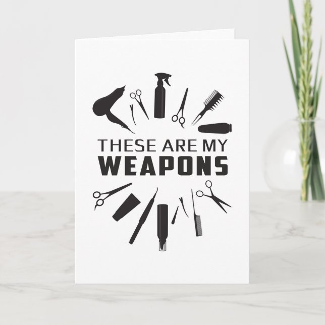 Hairdresser Hair Stylist Barber Weapons Funny Gift Card (Front)