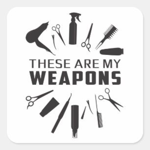 Hairdresser Hair Stylist Barber Weapons Funny Gift Square Sticker