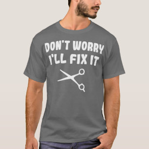 Hairdresser Hairstylist  T-Shirt