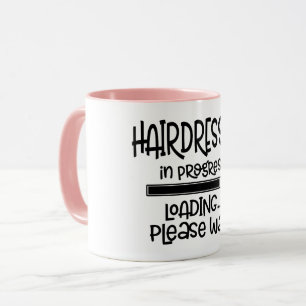 Hairdresser In Progress Funny Hair Stylist Mug